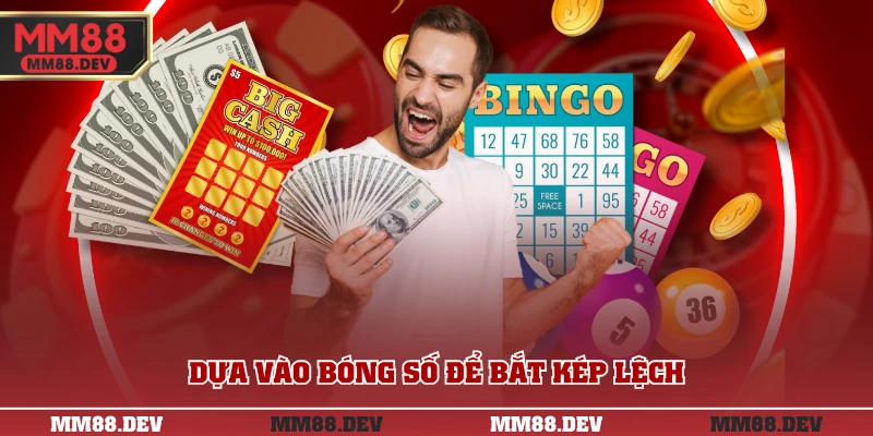 Dựa vào bóng số để bắt kép lệch