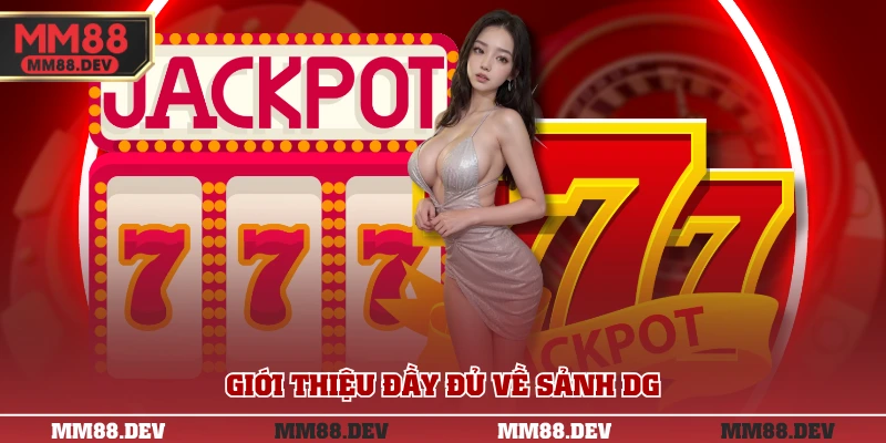 Giới thiệu đầy đủ về sảnh DG