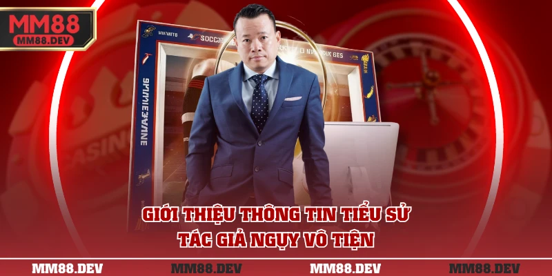 Giới thiệu thông tin tiểu sử tác giả Ngụy Vô Tiện