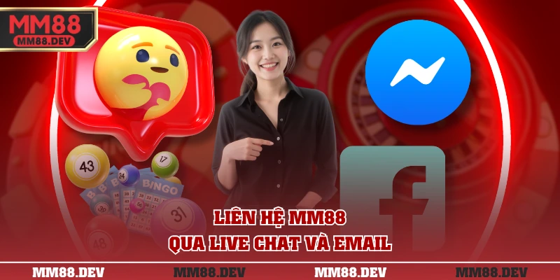 Liên hệ MM88 qua Live Chat và Email
