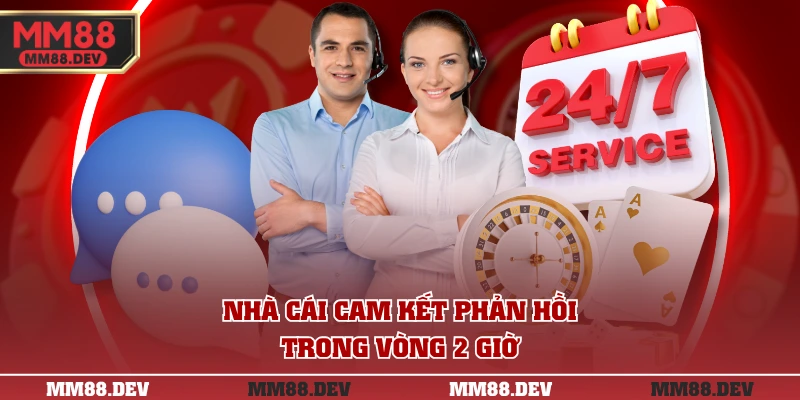 Nhà cái cam kết phản hồi trong vòng 2 giờ