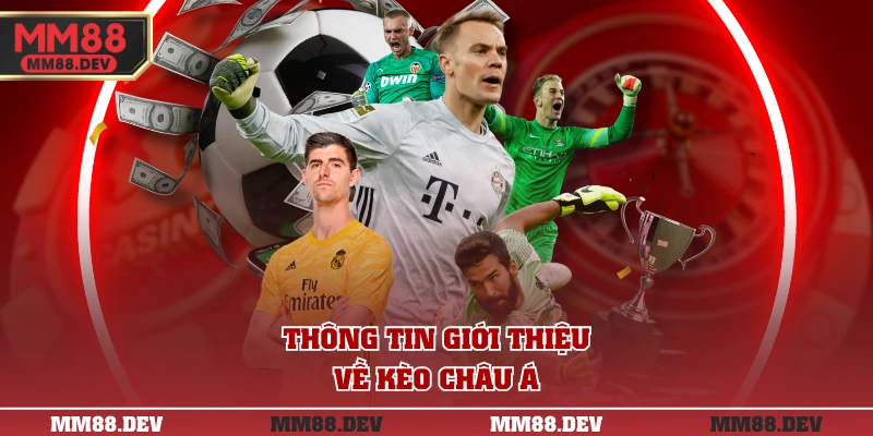 Thông tin giới thiệu về kèo châu Á