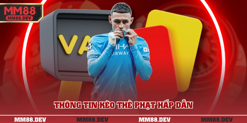 Thông tin kèo thẻ phạt hấp dẫn