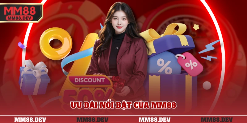 Ưu đãi nổi bật của MM88